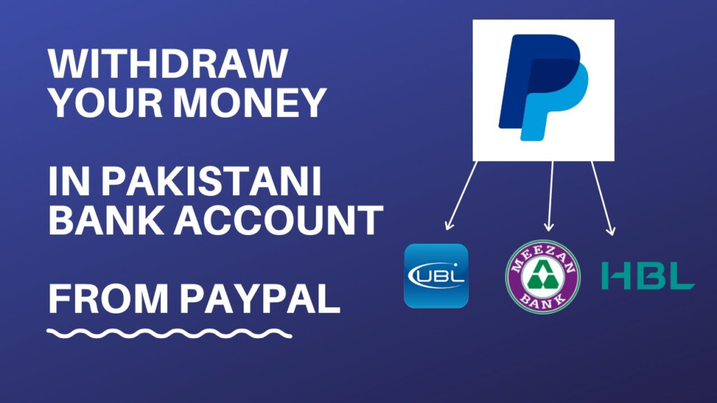 How To Transfer Funds From Your PayPal To Bank Directly In Pakistan 