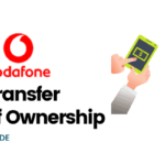 Quick Easy Guide To Vodafone Transfer Of Ownership 2021