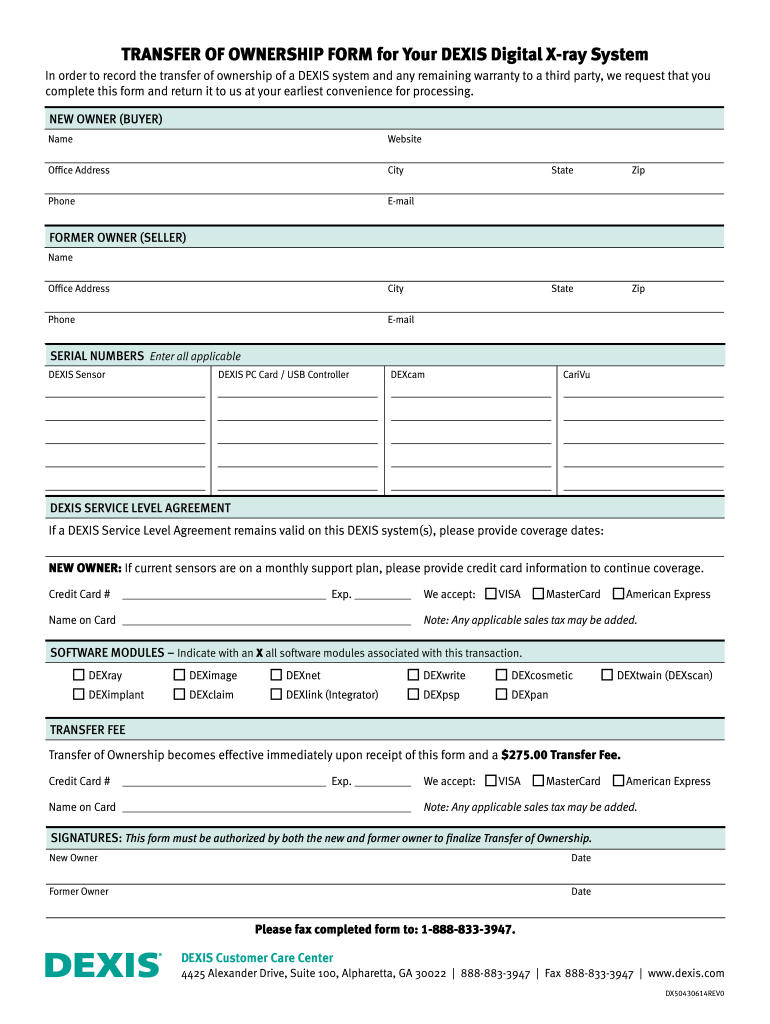 TRANSFER OF OWNERSHIP FORM For Your DEXIS Digital X Ray System Fill